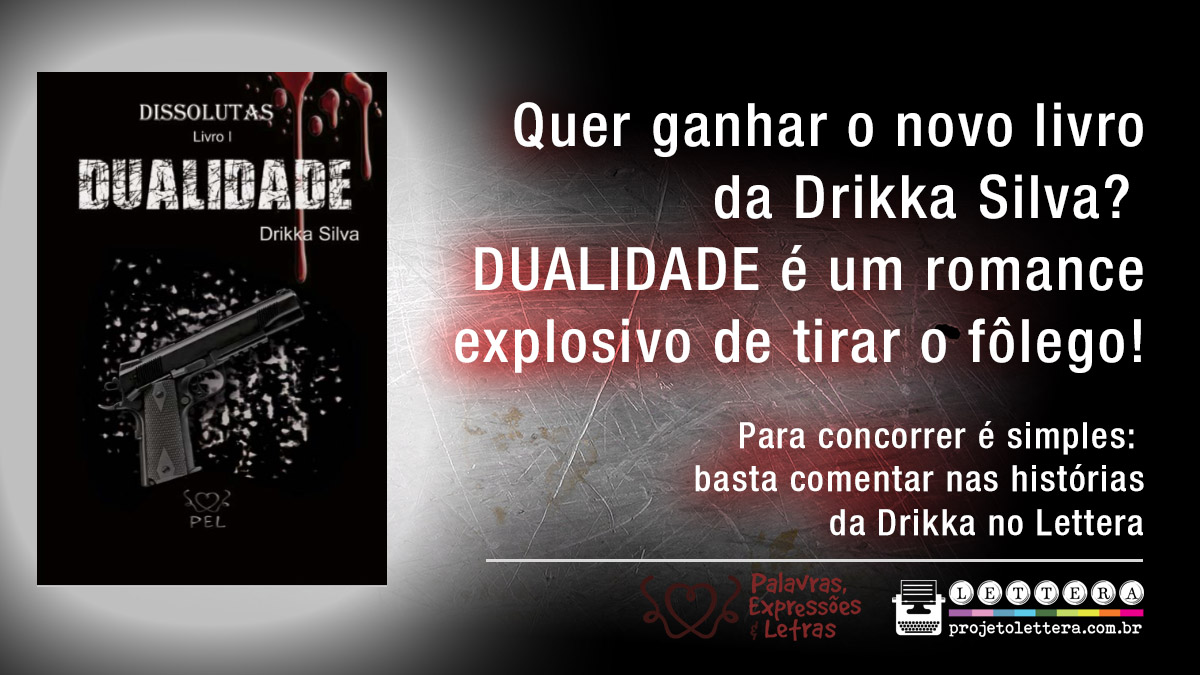 Sorteio Dualidade - Drikka Silva