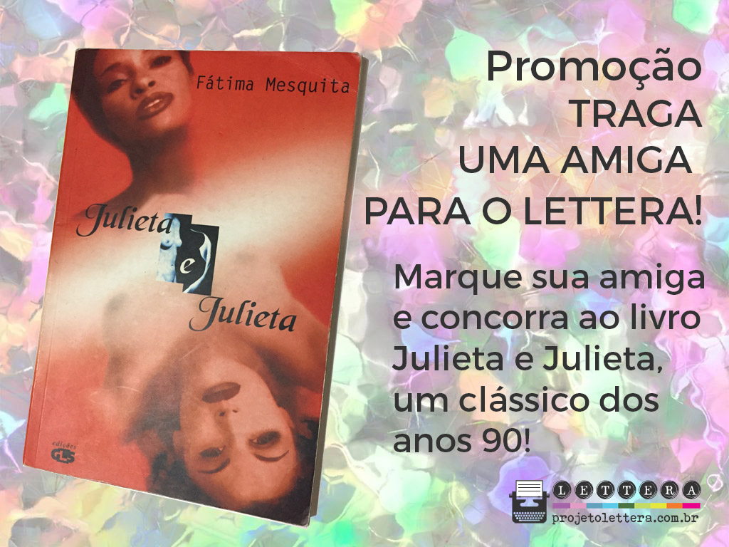 Promoção Traga sua amiga para o Lettera
