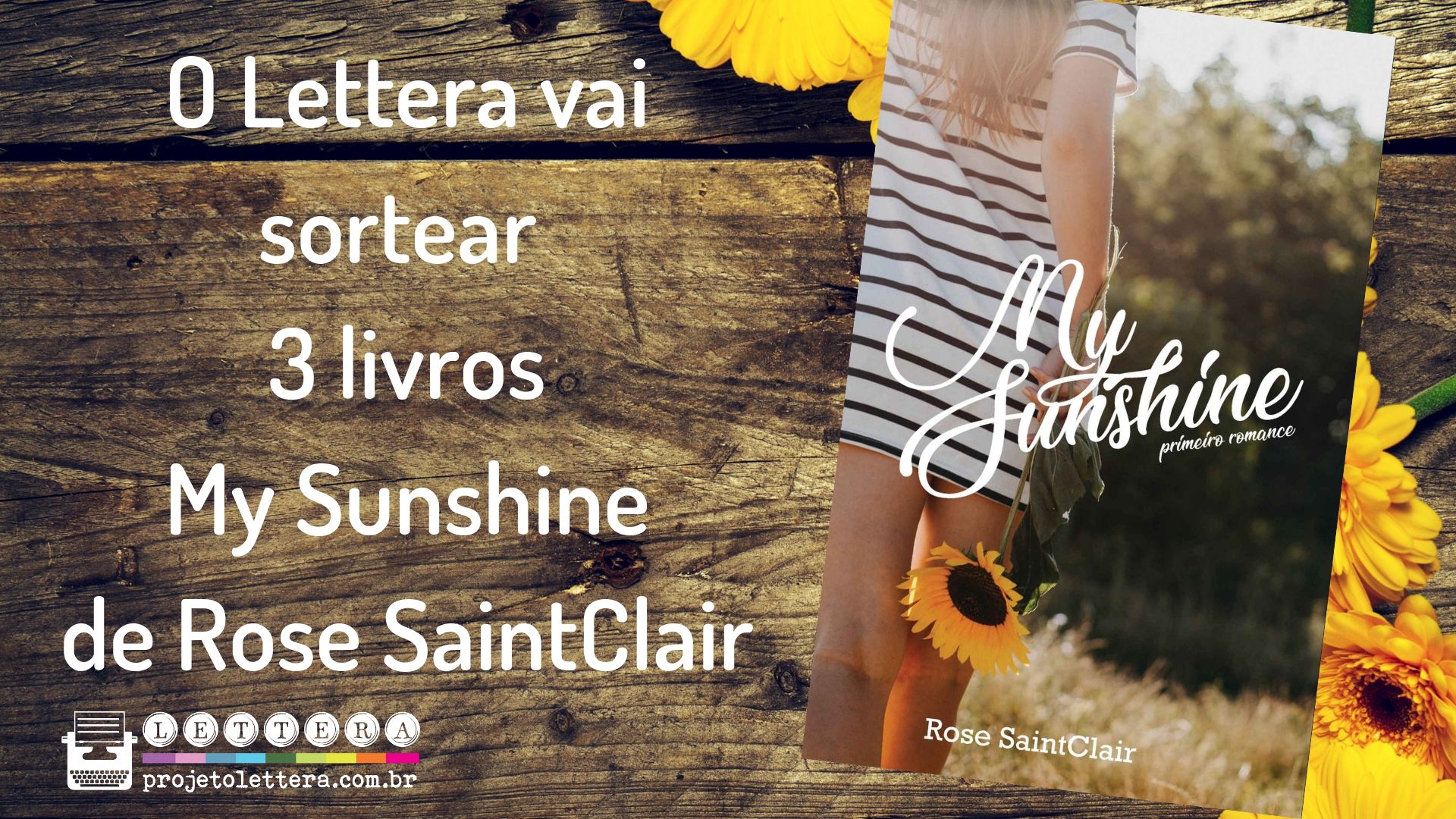 Sorteio de 3 livros My Sunshine, de Rose SaintClair