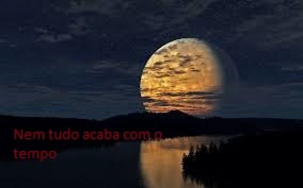 Nem tudo acaba com o tempo 