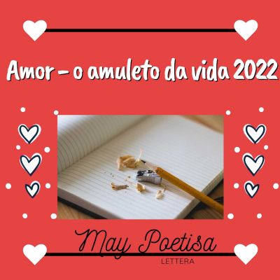 Amor - o amuleto da vida 2022