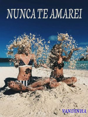 NUNCA TE AMAREI