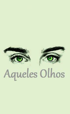 Aqueles Olhos