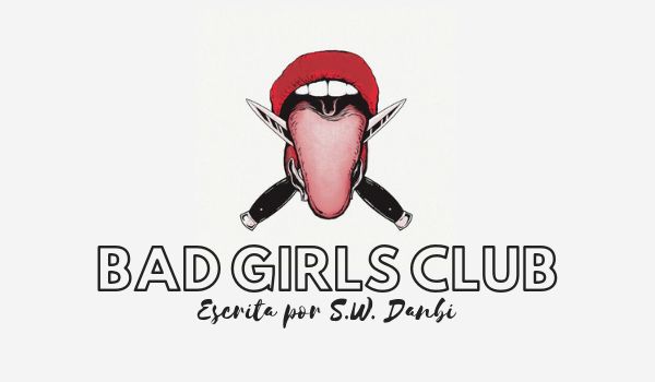 Bad Girls Club (Clube das Garotas Más)