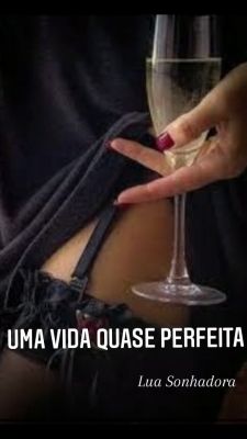 Uma vida quase perfeita