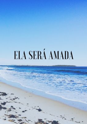 Ela será amada