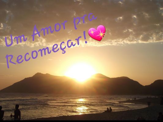 Um amor pra recomeçar!
