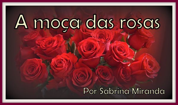 A moça das rosas