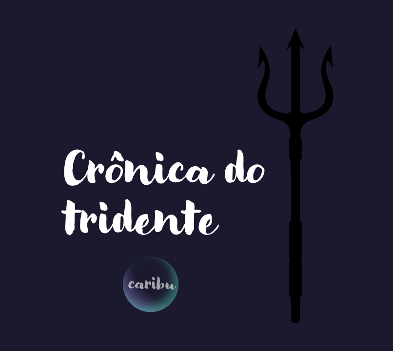 Crônica do tridente