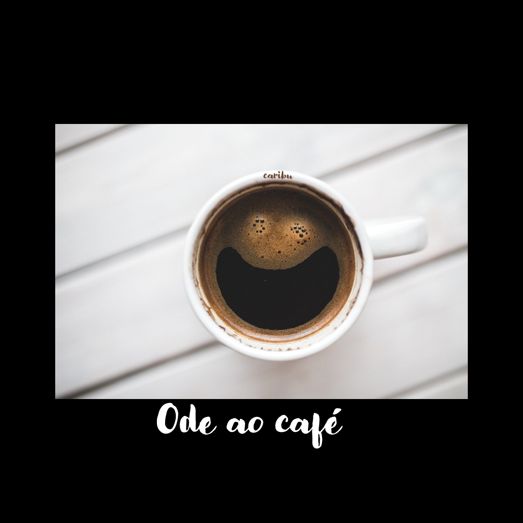 Ode ao café