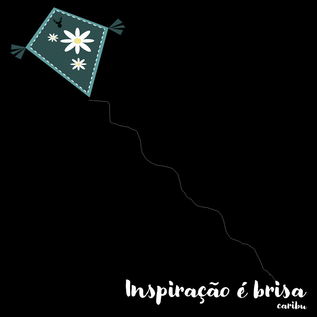 Inspiração é brisa