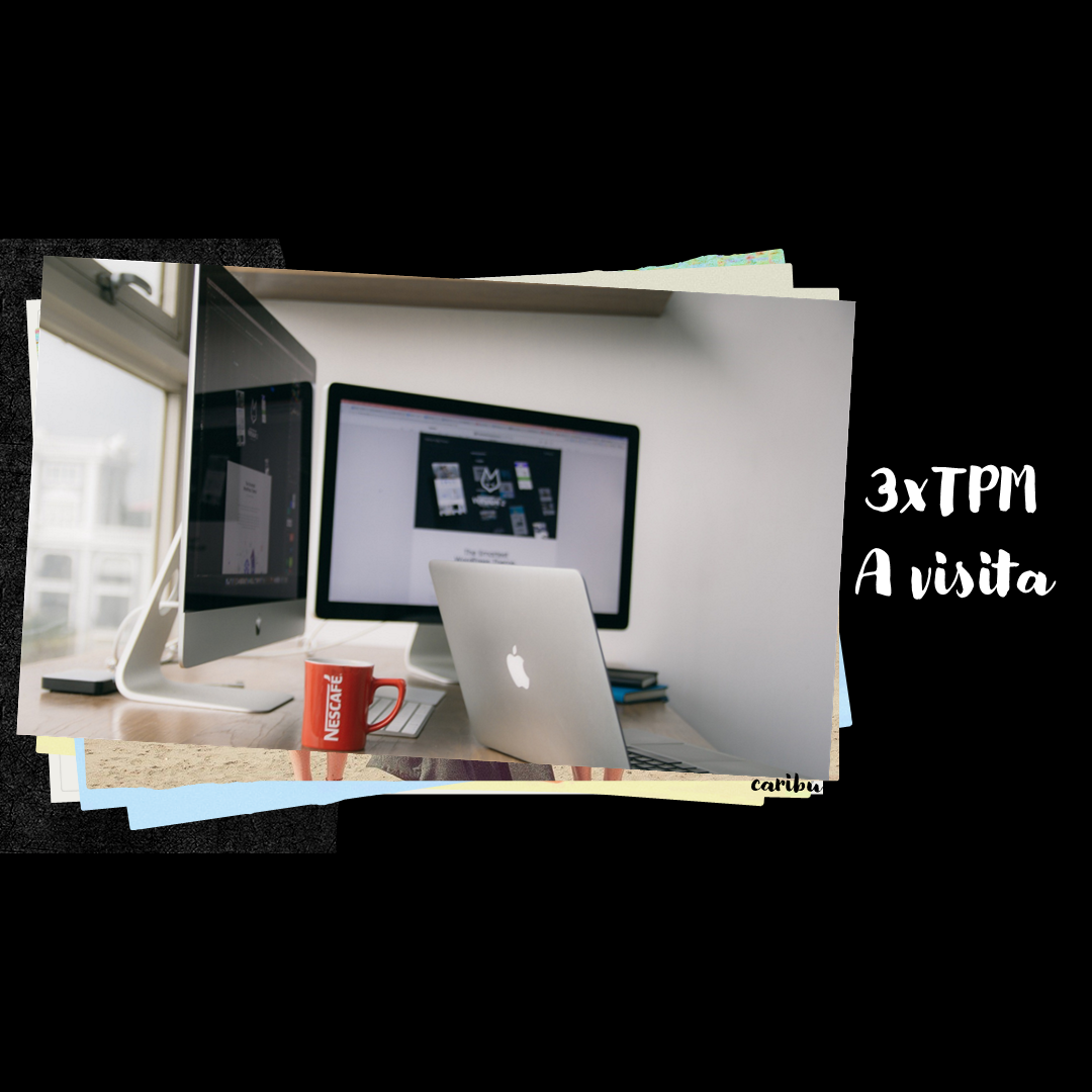 3xTPM - A visita