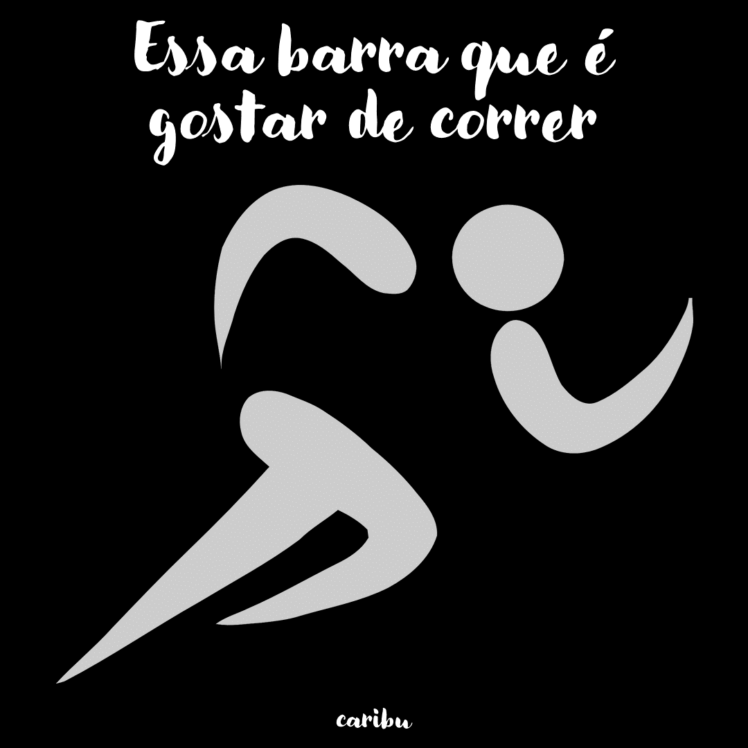 Essa barra que é gostar de correr