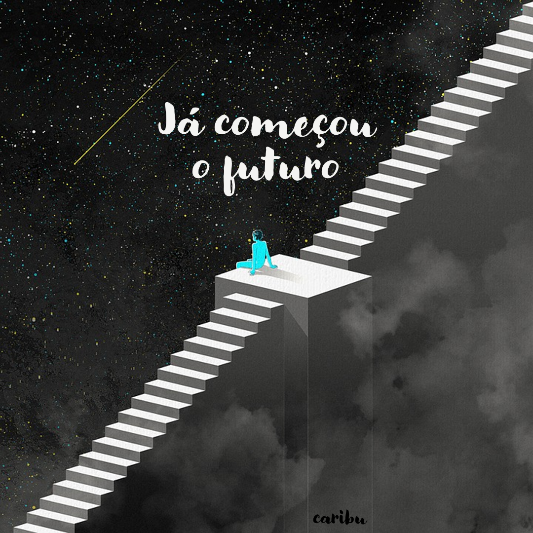 Já começou o futuro