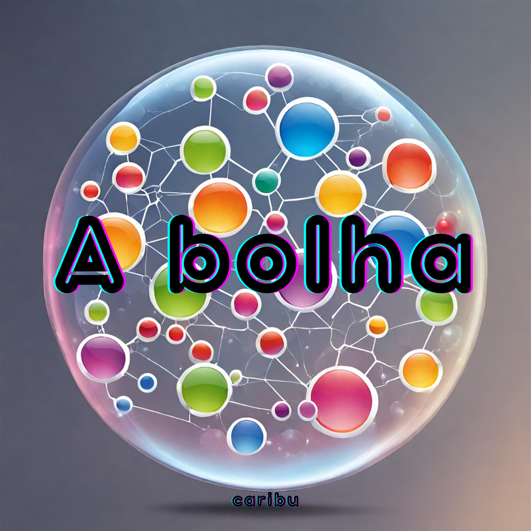 A bolha