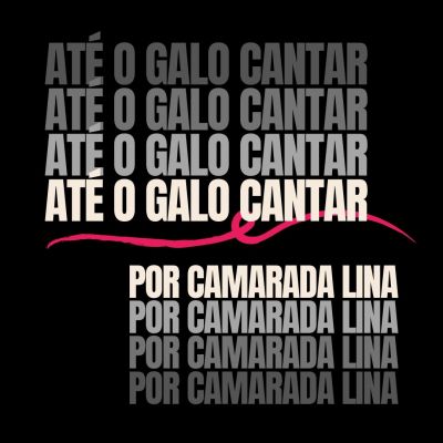 Até o galo cantar