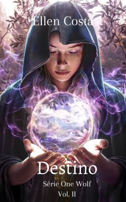 DESTINO - Série One Wolf - Livro 2
