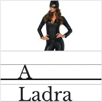 A  ladra