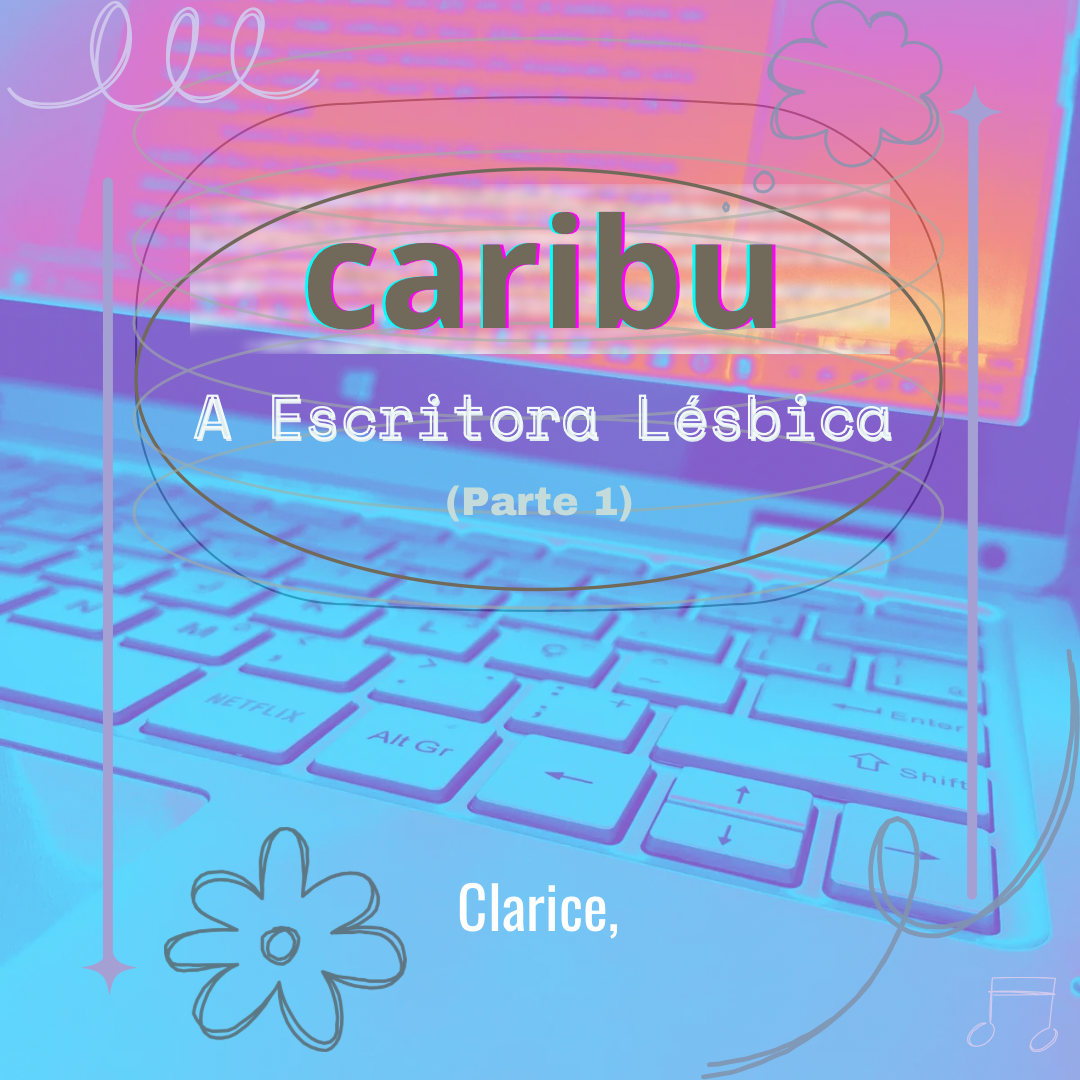 CARIBU - A escritora Lésbica