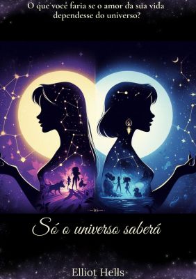 Só o universo saberá