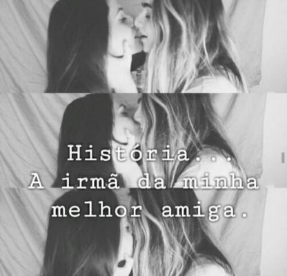 A Irmã da minha melhor Amiga. ( 1°Temporada)