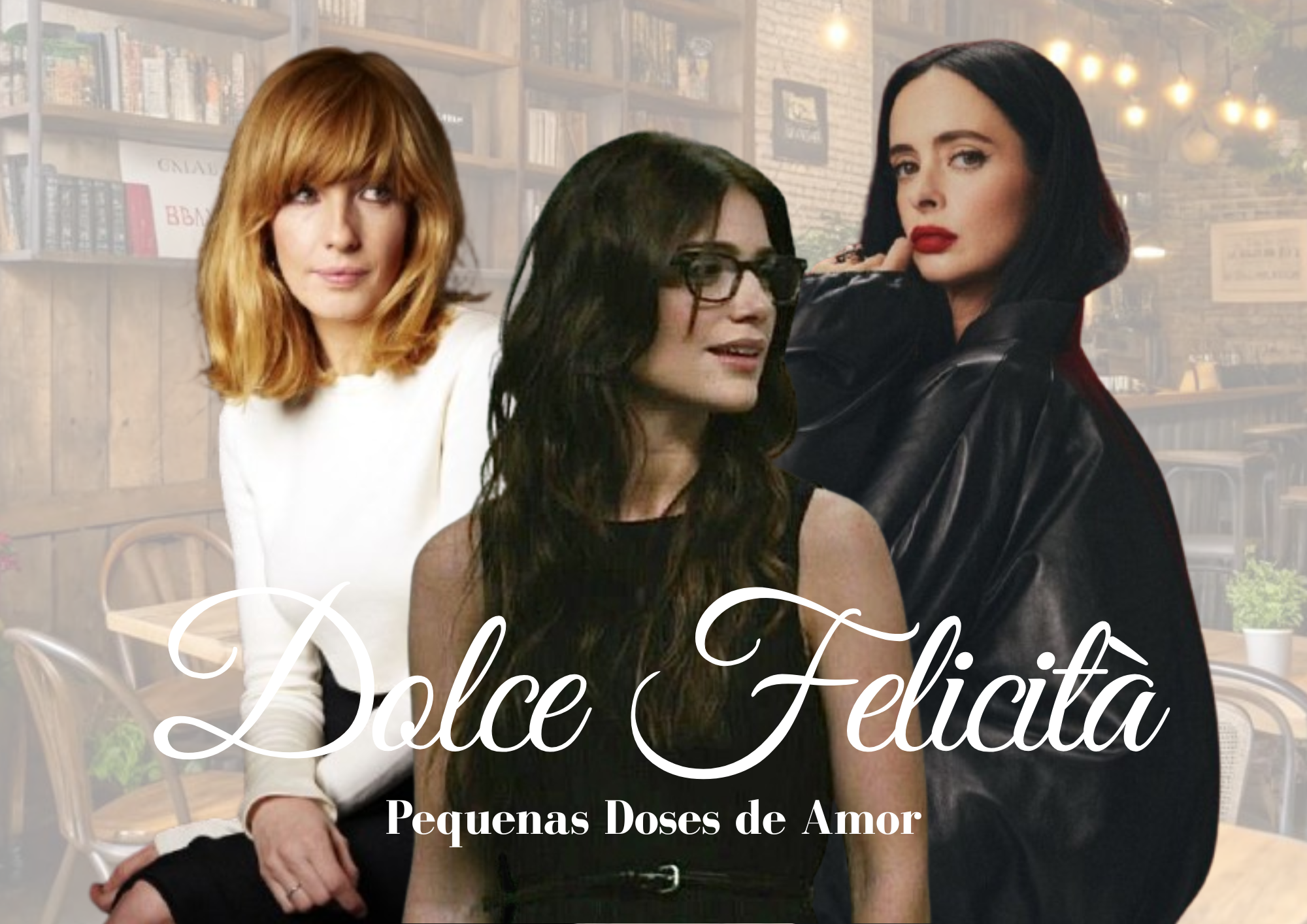 Dolce Felicitá : Pequenas Doses de Amor