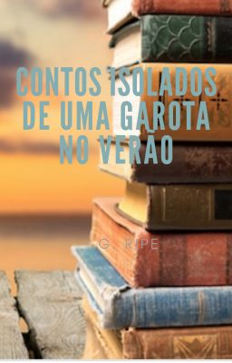 Contos isolados de uma garota no verão